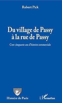Télécharger le livre :  Du village de Passy à la rue de Passy
