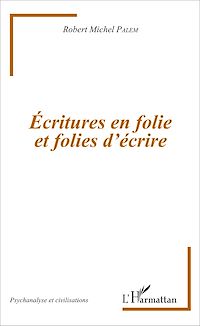 Télécharger le livre :  Écritures en folie et folies d'écriture