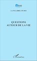 Télécharger le livre :  Questions autour de la vie