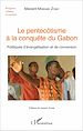 Télécharger le livre :  Le pentecôtisme à la conquête du Gabon