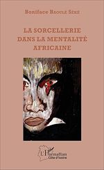 Télécharger le livre :  La sorcellerie dans la mentalité africaine