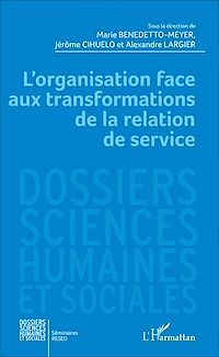 Télécharger le livre :  L'organisation face aux transformations de la relation de service