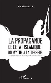 Télécharger le livre :  La propagande de l'Etat islamique : du mythe à la terreur