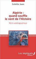 Télécharger le livre :  Algérie : quand souffle le vent de l'Histoire