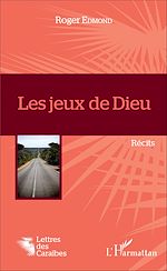 Télécharger le livre :  Les jeux de Dieu
