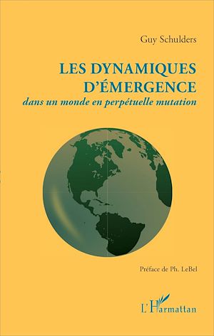 Téléchargez le livre :  Les dynamiques d'émergence dans un monde en perpétuelle mutation