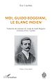 Télécharger le livre :  Moi, Guido Boggiani, le blanc indien