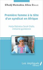 Télécharger le livre :  Première femme à la tête d'un syndicat en Afrique