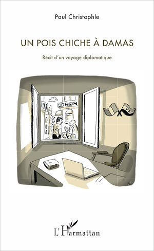 Téléchargez le livre :  Un pois chiche à Damas