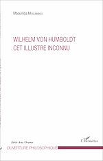 Télécharger le livre :  Willelm Von Humboldt cet illustre inconnu