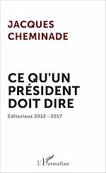 Télécharger le livre :  Ce qu'un président doit dire