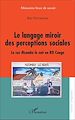 Télécharger le livre :  Le langage miroir des perceptions sociales