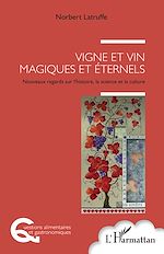 Télécharger le livre :  Vigne et vin magiques et éternels