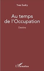 Télécharger le livre :  Au temps de l'occupation