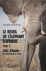 Télécharger le livre :  Le réveil de l'éléphant d'Afrique (Tome 2)