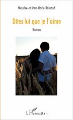 Télécharger le livre :  Dites-lui que je l'aime