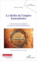 Télécharger le livre :  Le déclin de l'empire humanitaire