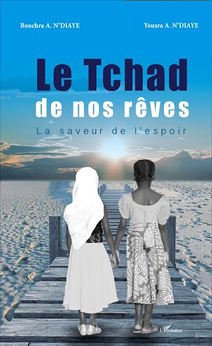 Téléchargez le livre :  Le Tchad de nos rêves