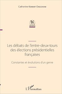 Télécharger le livre :  Les débats de l'entre-deux-tours des élections présidentielles françaises