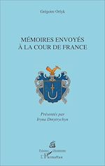 Télécharger le livre :  Mémoires envoyés à la cour de France