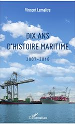 Télécharger le livre :  Dix ans d'histoire maritime