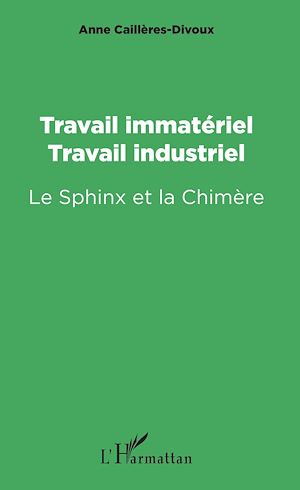 Téléchargez le livre :  Travail immatériel, travail industriel