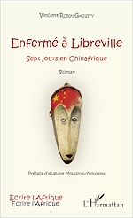 Télécharger le livre :  Enfermé à Libreville