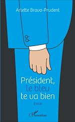 Télécharger le livre :  Président, le bleu te va bien