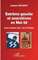 Télécharger le livre :  Extrême gauche et anarchisme en Mai 68