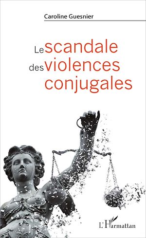 Téléchargez le livre :  Le scandale des violences conjugales