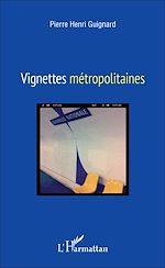 Télécharger le livre :  Vignettes métropolitaines