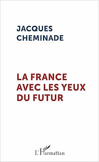Télécharger le livre :  La France avec les yeux du futur