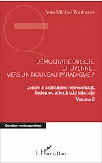 Télécharger le livre :  Démocratie directe citoyenne : vers un nouveau paradigme ?