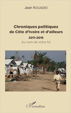 Download the eBook: Chroniques politiques de Côte d'Ivoire et d'ailleurs