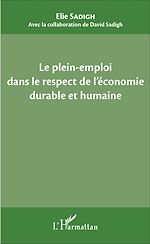 Télécharger le livre :  Le plein-emploi dans le respect de l'économie durable et humaine