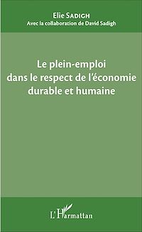 Télécharger le livre :  Le plein-emploi dans le respect de l'économie durable et humaine