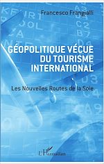 Télécharger le livre :  Géopolitique vécue du tourisme international