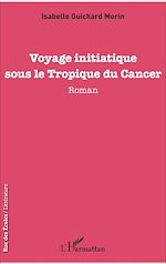Télécharger le livre :  Voyage initiatique sous le Tropique du Cancer