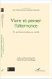 Télécharger le livre :  Vivre et penser l'alternance