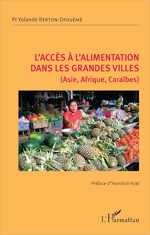 Téléchargez le livre :  L'accès à l'alimentation dans les grandes villes (Asie, Afrique, Caraïbes)