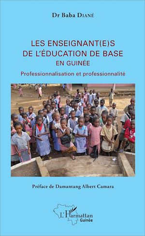 Téléchargez le livre :  Les enseignant(e)s de l'éducation de base en Guinée