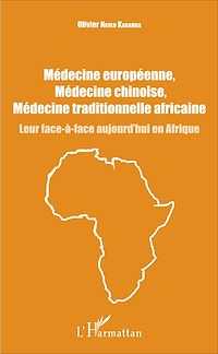 Télécharger le livre :  Médecine européenne, médecine chinoise, médecine traditionnelle africaine