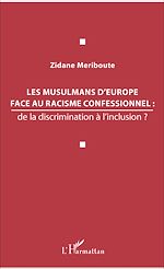 Télécharger le livre :  Les musulmans d'Europe face au racisme confessionnel :