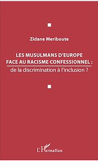 Télécharger le livre :  Les musulmans d'Europe face au racisme confessionnel :
