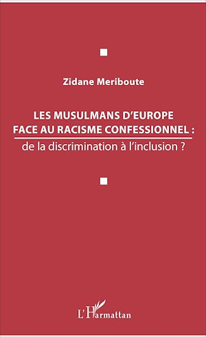 Téléchargez le livre :  Les musulmans d'Europe face au racisme confessionnel :