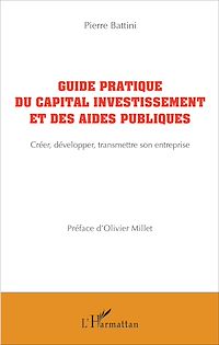Télécharger le livre :  Guide pratique du capital investissement et des aides publiques