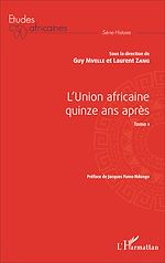 Download this eBook L'Union africaine quinze ans après Tome 1