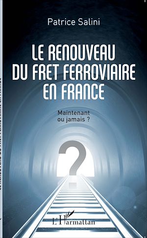 Téléchargez le livre :  Le renouveau du fret ferroviaire en France