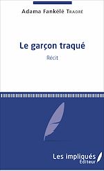 Télécharger le livre :  Le Garçon traqué