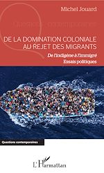 Télécharger le livre :  De la domination coloniale au rejet des migrants
